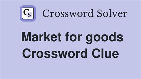 Store for goods – Crossword Clue